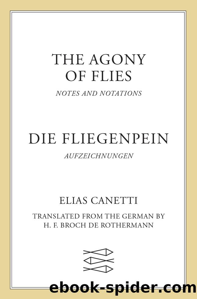 The Agony of Flies by Elias Canetti