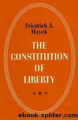 The Constitution of Liberty by Friedrich August Hayek