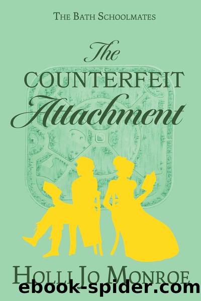 The Counterfeit Attachment by Holli Jo Monroe