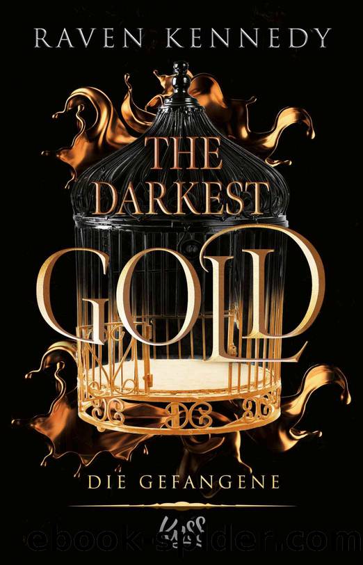 The Darkest Gold 01 - Die Gefangene by Kennedy Raven