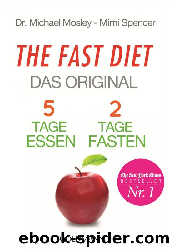 The Fast Diet - das Original - 5 Tage essen, 2 Tage fasten by Wilhelm-Goldmann-Verlag