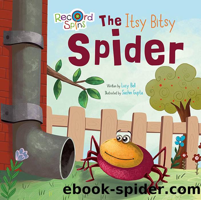 The Itsy Bitsy Spider by Lucy Bell