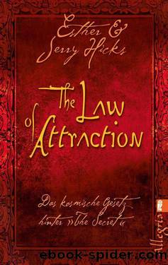 The Law of Attraction by Ester und Jerry Hicks