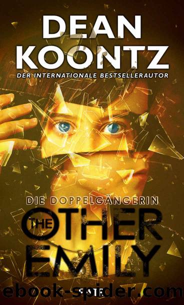 The Other Emily - Die DoppelgÃ¤ngerin: Thriller (German Edition) by Koontz Dean