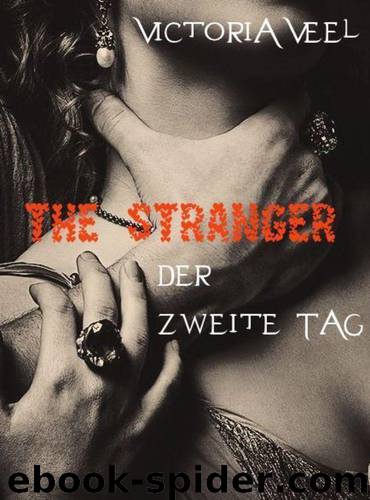 The Stranger - Der zweite Tag (German Edition) by Victoria Veel