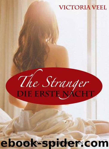 The Stranger - Die erste Nacht (German Edition) by Victoria Veel