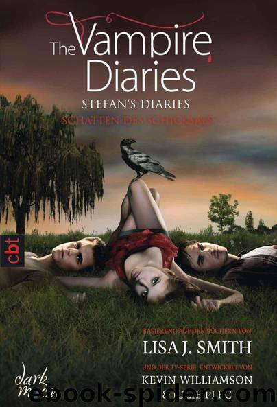 The Vampire Diaries - Stefan's Diaries - Schatten des Schicksals: Band 5 (German Edition) by Smith Lisa J