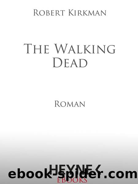 The Walking Dead by Kirkman Robert Bonansinga Jay