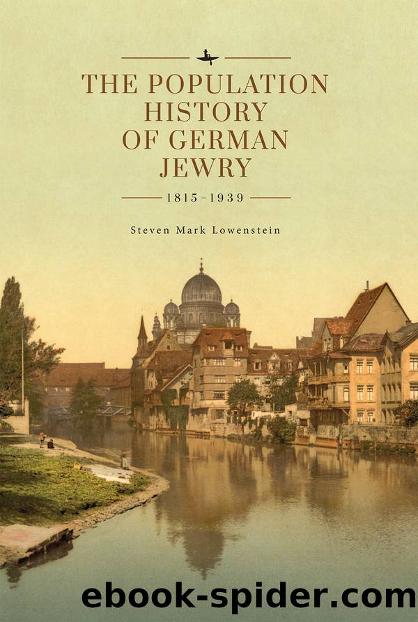 The population history of German Jewry 1815-1939 by Steven Mark Lowenstein