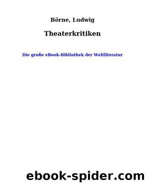 Theaterkritiken by Börne Ludwig