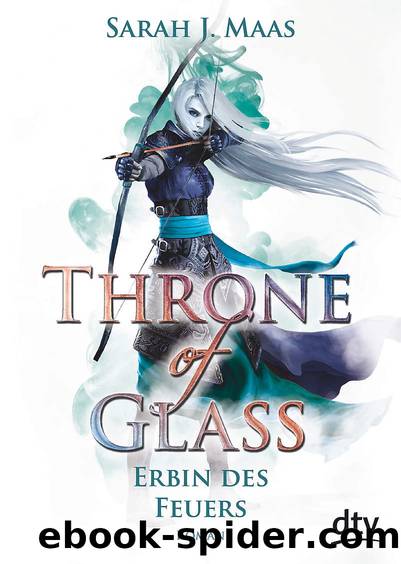 Throne of Glass 3 - Erbin des Feuers (German Edition) by Sarah J. Maas