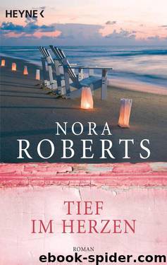 Tief im Herzen: Roman (German Edition) by Roberts Nora
