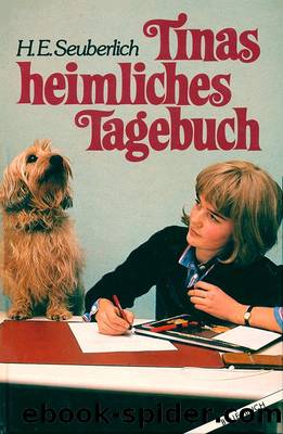 Tinas heimliches Tagebuch by H. E. Seuberlich