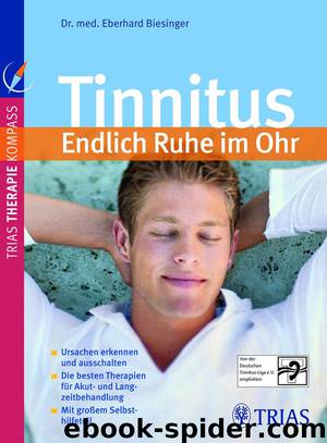 Tinnitus - Endlich Ruhe im Ohr by Eberhard Biesinger
