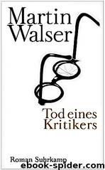 Tod eines Kritikers by Walser Martin
