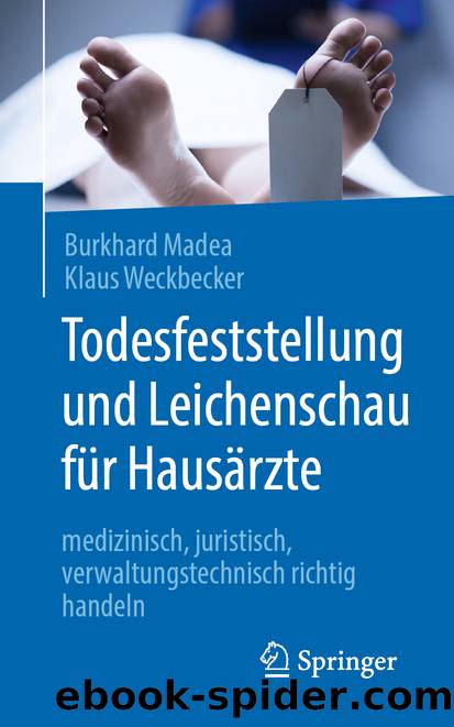 Todesfeststellung und Leichenschau für Hausärzte by Burkhard Madea & Klaus Weckbecker