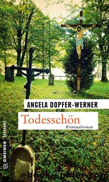 TodesschÃ¶n by Angela Dopfer-Werner