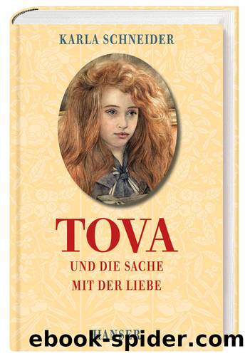 Tova und die Sache mit der Liebe by Karla Schneider