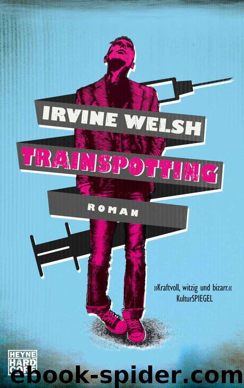 Trainspotting: Roman (German Edition) by Welsh Irvine