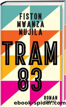 Tram 83 by Mujila Fiston Mwanza