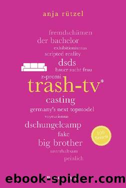 Trash-TV. 100 Seiten: Reclam 100 Seiten by Anja Rützel