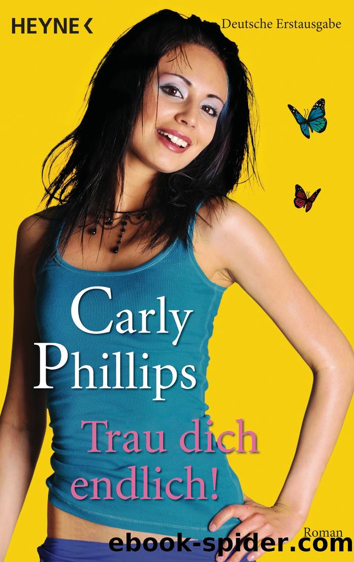 Trau dich endlich!: Roman (German Edition) by Phillips Carly