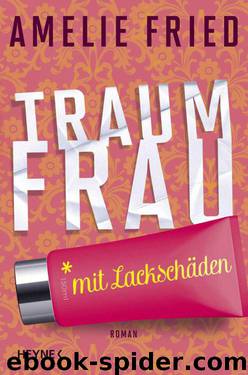 Traumfrau mit Lackschäden (German Edition) by Fried Amelie