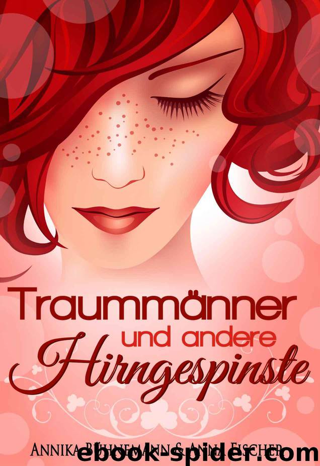 Traummänner und andere Hirngespinste (German Edition) by Bühnemann Annika