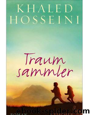 Traumsammler: Roman (German Edition) by Khaled Hosseini