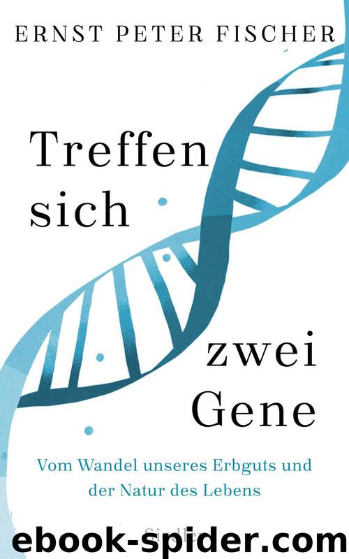 Treffen sich zwei Gene by Fischer Ernst Peter