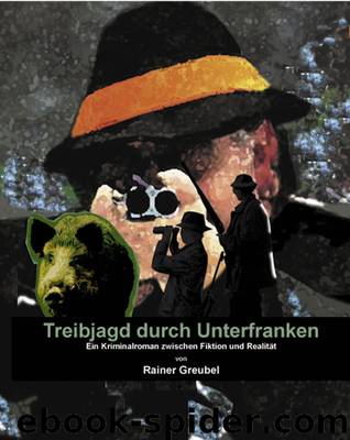 Treibjagd durch Unterfranken by Greubel Rainer