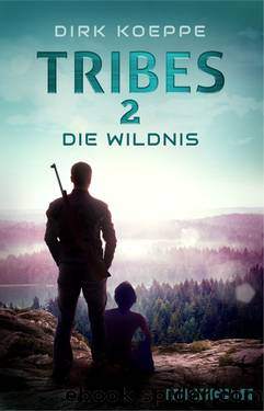 Tribes 2 - Die Wildnis by Dirk Koeppe