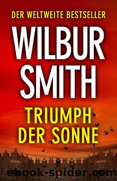 Triumph Der Sonne by Wilbur Smith