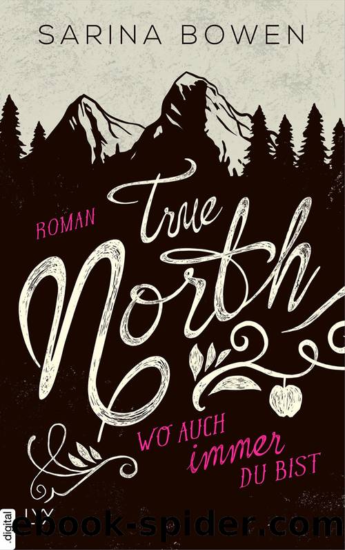 True North 01 – Wo auch immer du bist by Sarina Bowen