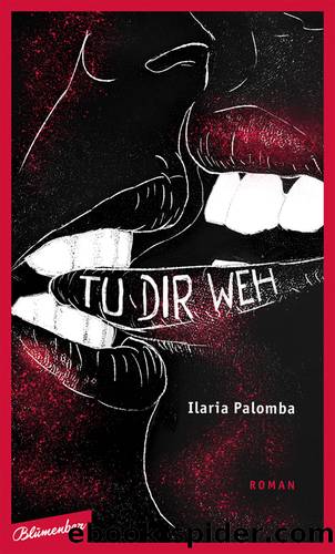 Tu dir weh by Ilaria Palomba