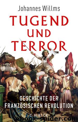 Tugend und Terror by Johannes Willms