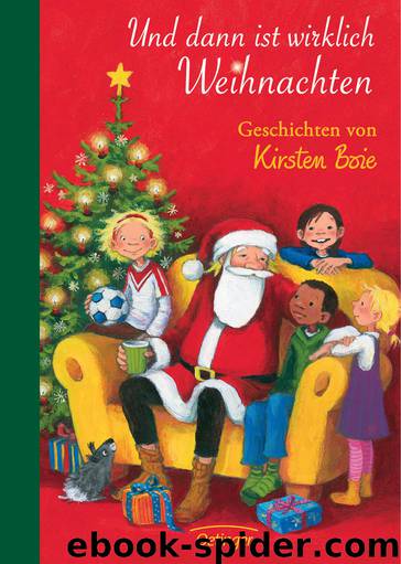 Und dann ist wirklich Weihnachten | Geschichten von Kirsten Boie by Kirsten Boie