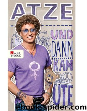 Und dann kam Ute (German Edition) by Atze Schröder