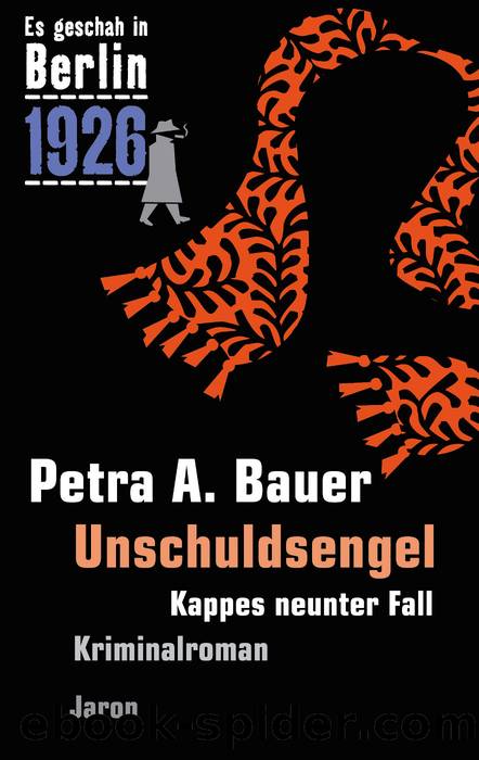 Unschuldsengel Kappes neunter Fall by Petra A. Bauer