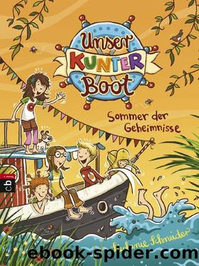 Unser Kunterboot - Sommer der Geheimnisse by Schneider Stephanie