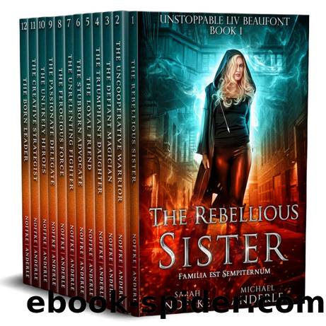 Unstoppable Liv Beaufont Complete Series Boxed Set: Books 1 - 12 by Noffke Sarah & Anderle Michael