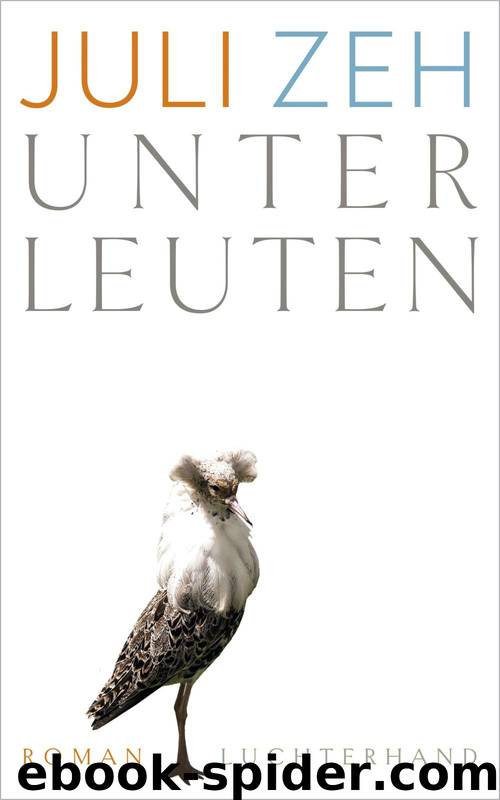 Unterleuten: Roman (German Edition) by Zeh Juli
