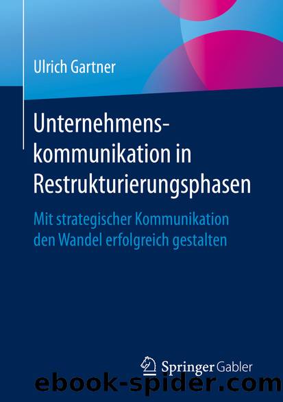 Unternehmenskommunikation in Restrukturierungsphasen by Ulrich Gartner