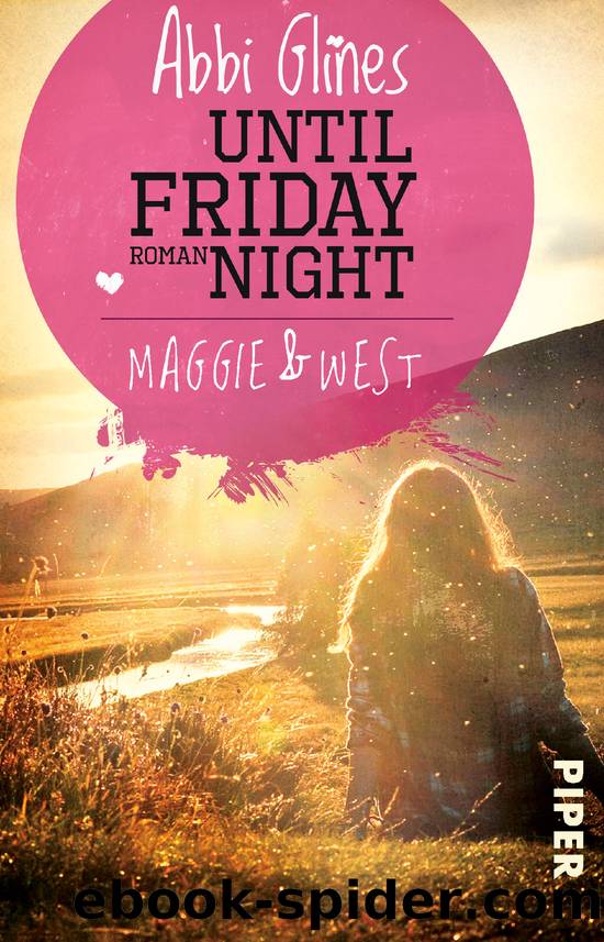 Until Friday Night â Maggie und West by Glines Abbi
