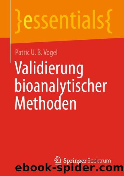 Validierung bioanalytischer Methoden by Patric U. B. Vogel