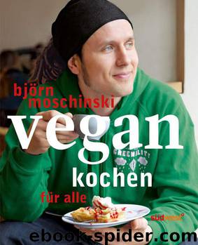 Vegan kochen für alle by Björn Moschinski