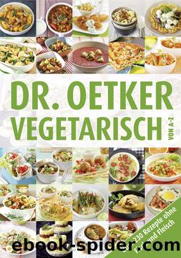 Vegetarisch von A-Z by Dr. Oetker