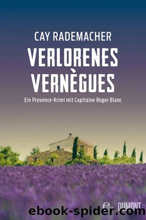 Verlorenes Vernègues by Cay Rademacher