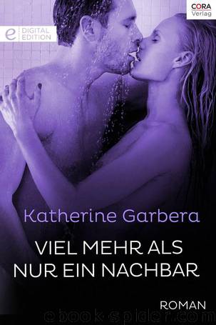 Viel mehr als nur ein Nachbar (German Edition) by Garbera Katherine