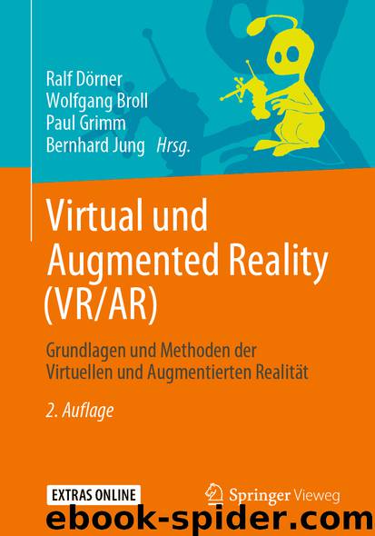 Virtual und Augmented Reality (VRAR) by Ralf Dörner & Wolfgang Broll & Paul Grimm & Bernhard Jung
